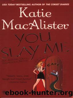 You Slay Me by Katie Macallister