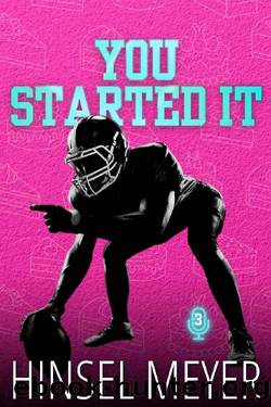 You Started It (Fan Service Series Book 3) by Hinsel Meyer