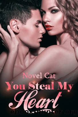 You Steal My Heart Book 1 by Novel Cat