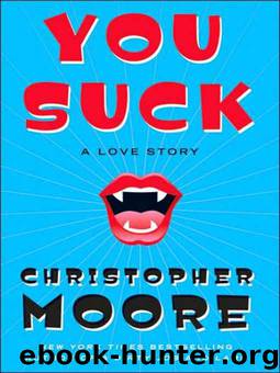 You Suck - A Love Story - Book 2 by Moore Christopher