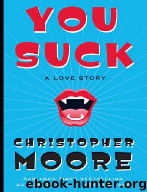 You Suck: A Love Story (Bloodsucking Fiends) by Christopher Moore