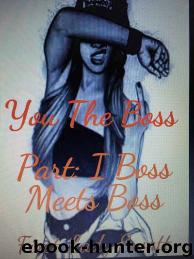 You The Boss: Part I: Boss Meets Boss by Latesha Swatt