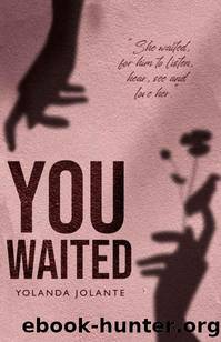 You Waited: A Contemporary Romance by Yolanda Jolante