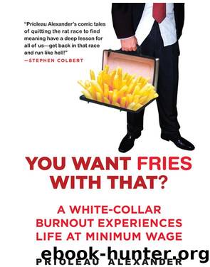 You Want Fries With That? by Prioleau Alexander