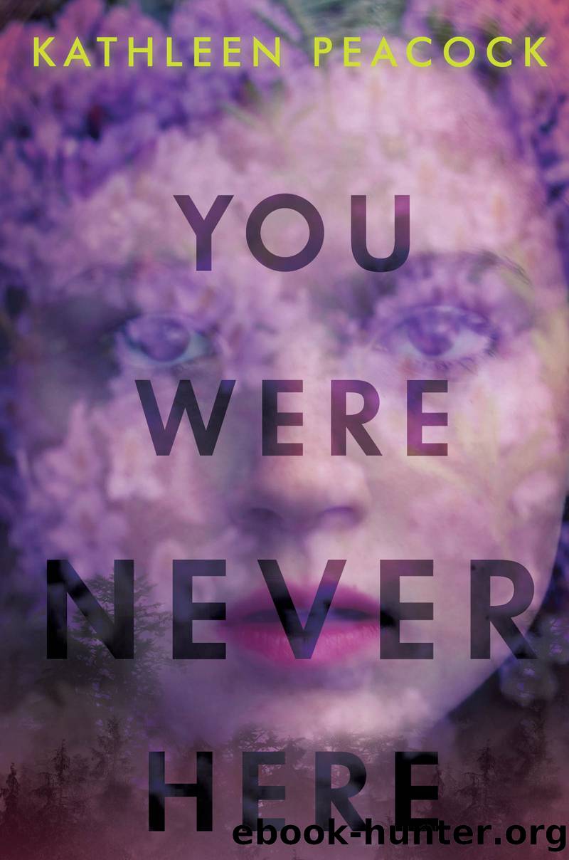 You Were Never Here by Kathleen Peacock