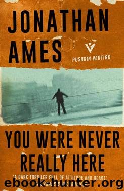 You Were Never Really Here by Jonathan Ames