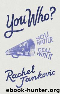 You Who?: Why You Matter and How to Deal with It by Rachel Jankovic