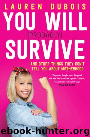You Will (Probably) Survive by Lauren Dubois