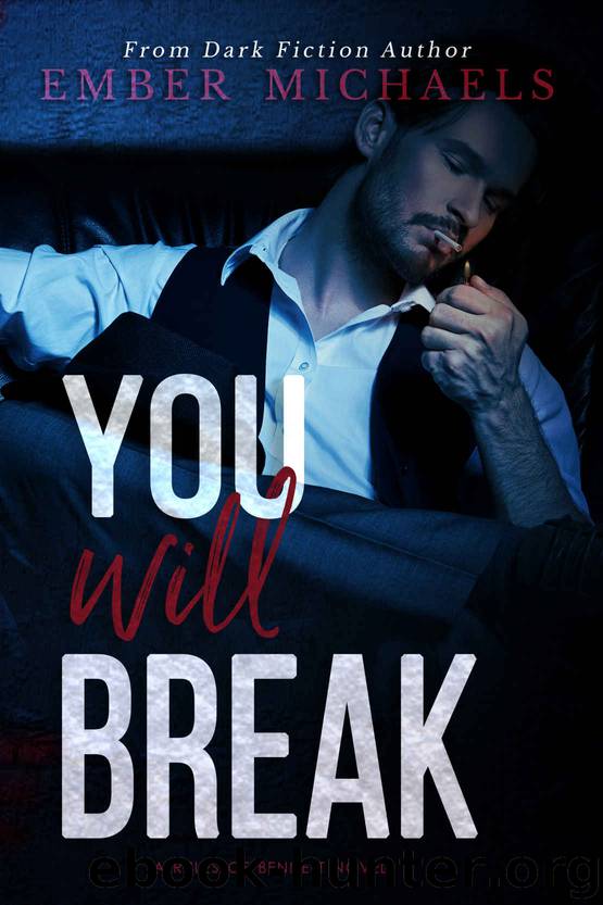 You Will Break by Michaels Ember