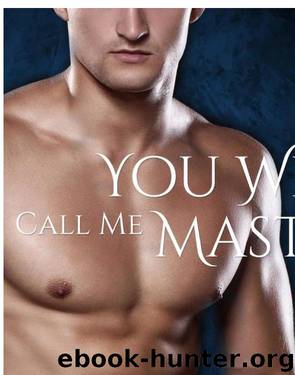 You Will Call Me Master by Lexi Blake