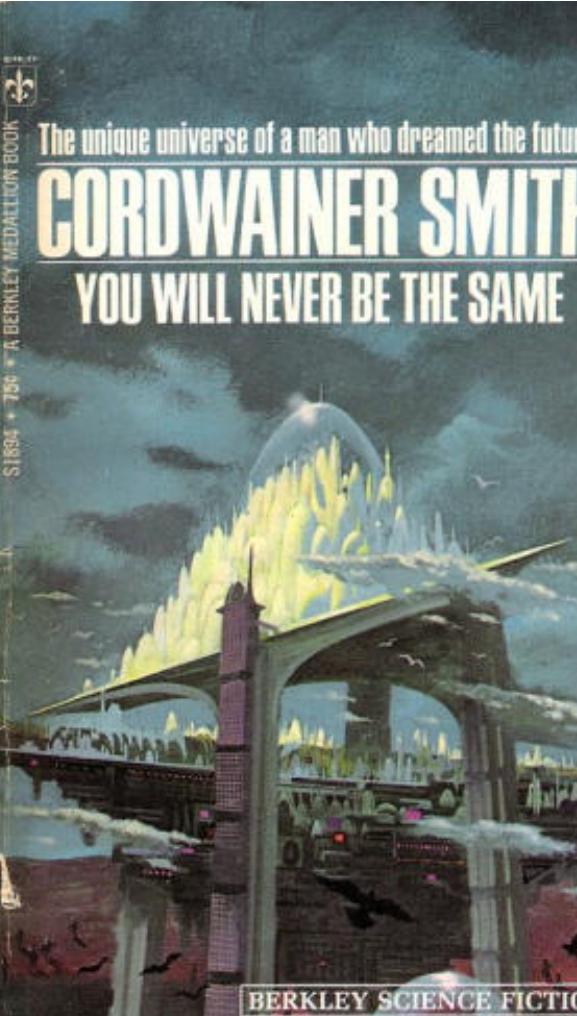 You Will Never Be the Same by Cordwainer Smith