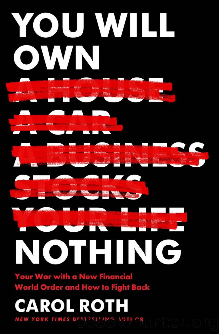 You Will Own Nothing: Your War With a New Financial World Order and How to Fight Back by Carol Roth