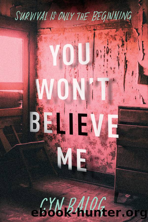 You Won't Believe Me by Cyn Balog