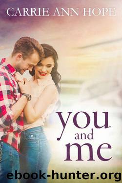 You and Me by Carrie Ann Hope