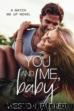 You and Me, Baby by Weston Parker