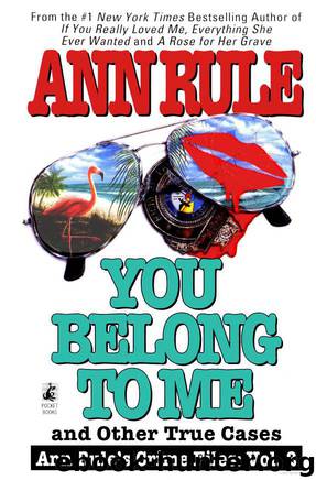 You belong to me : and other true cases by Rule Ann