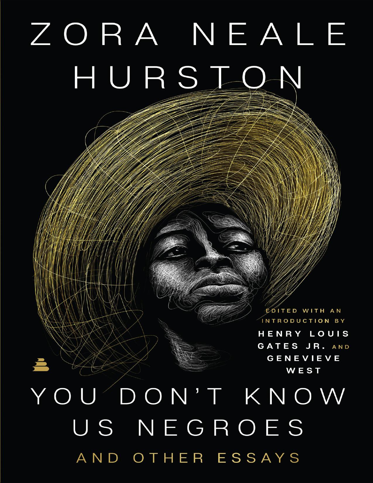 You don't know us Negroes and would you really want to? by Zora neale hurston
