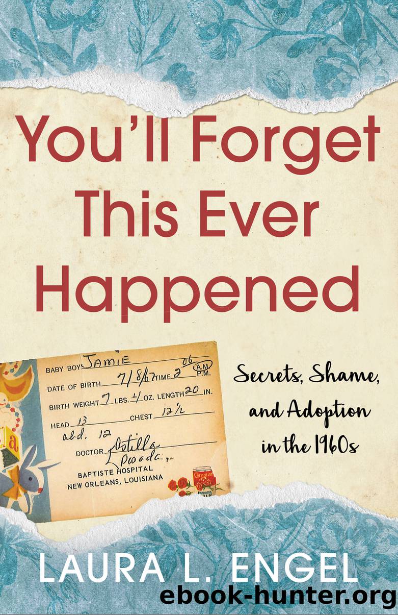 You'll Forget This Ever Happened by Laura L. Engel