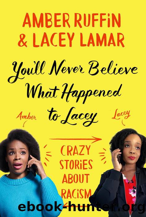 You'll Never Believe What Happened to Lacey by Amber Ruffin