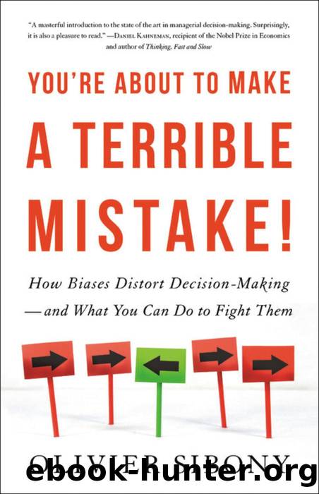 You're About to Make a Terrible Mistake by Olivier Sibony