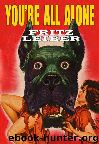You're All Alone (illustrated) by Fritz Leiber