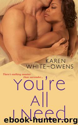 You're All I Need by Karen White-Owens