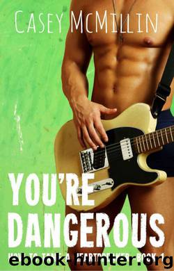 You're Dangerous by Casey McMillin