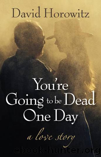 You're Going to Be Dead One Day by David Horowitz