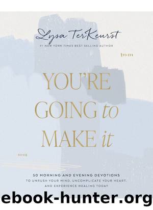 You're Going to Make It by Lysa TerKeurst
