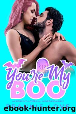 You're My Boo: A Friends-to-Lovers Halloween Romance by Frankie Love