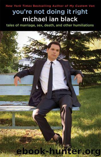 You're Not Doing It Right by Black Michael Ian