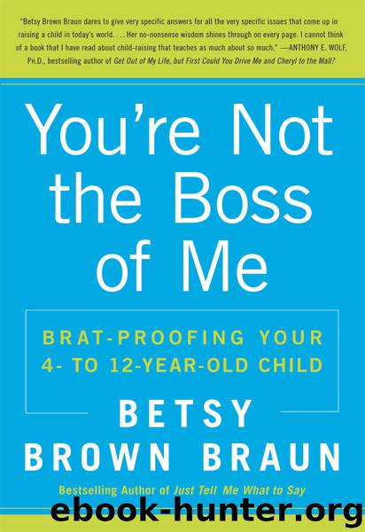 You're Not the Boss of Me by Betsy Brown Braun