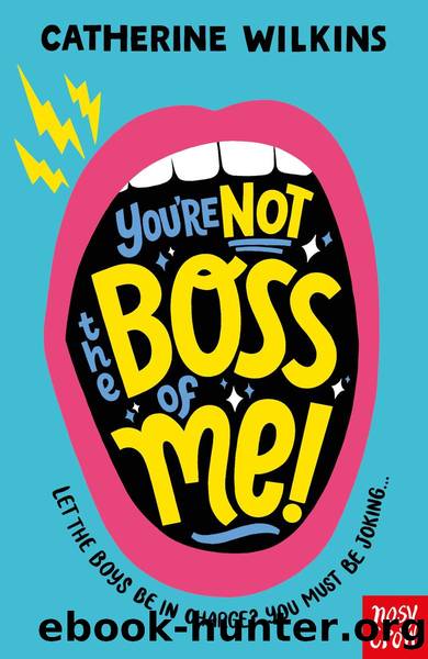 You're Not the Boss of Me! by Catherine Wilkins