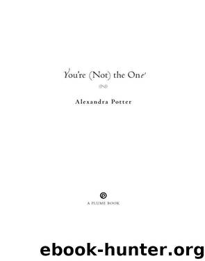 You're Not the One (9781101558959) by Potter Alexandra