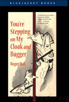 You're Stepping on My Cloak and Dagger by Roger Hall