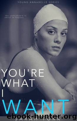 You're What I Want (Y.A Series Book 4) by Sarah Tork