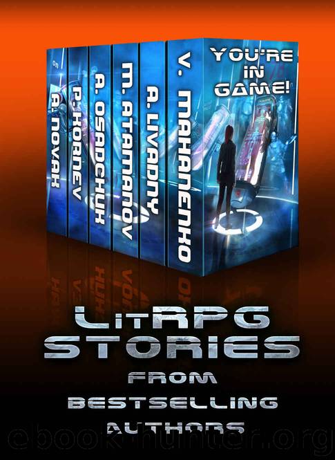 You're in Game! LitRPG Stories from Bestselling Authors by unknow