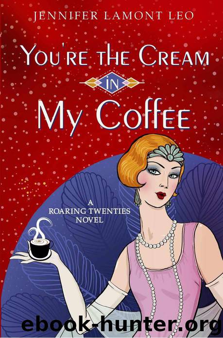 You're the Cream in My Coffee by Leo Jennifer Lamont
