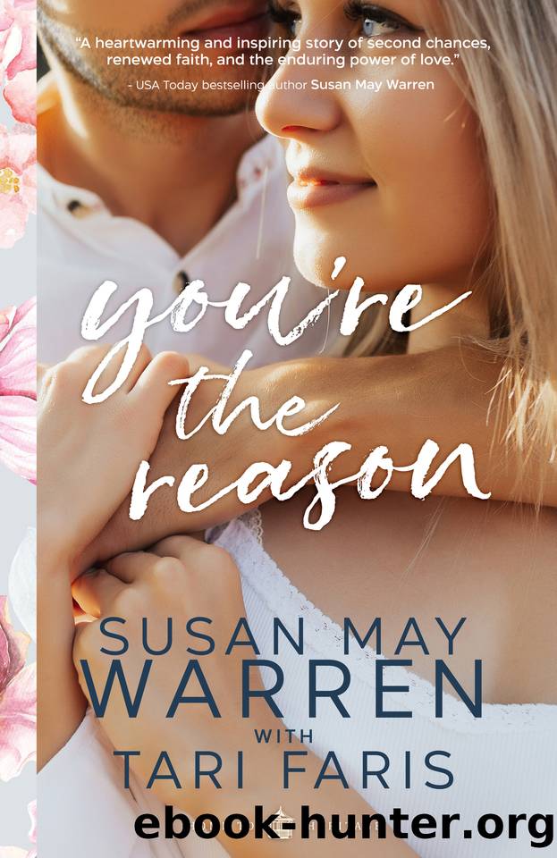 You're the Reason (Home to Heritage Book 1) by Tari Faris & Susan May Warren
