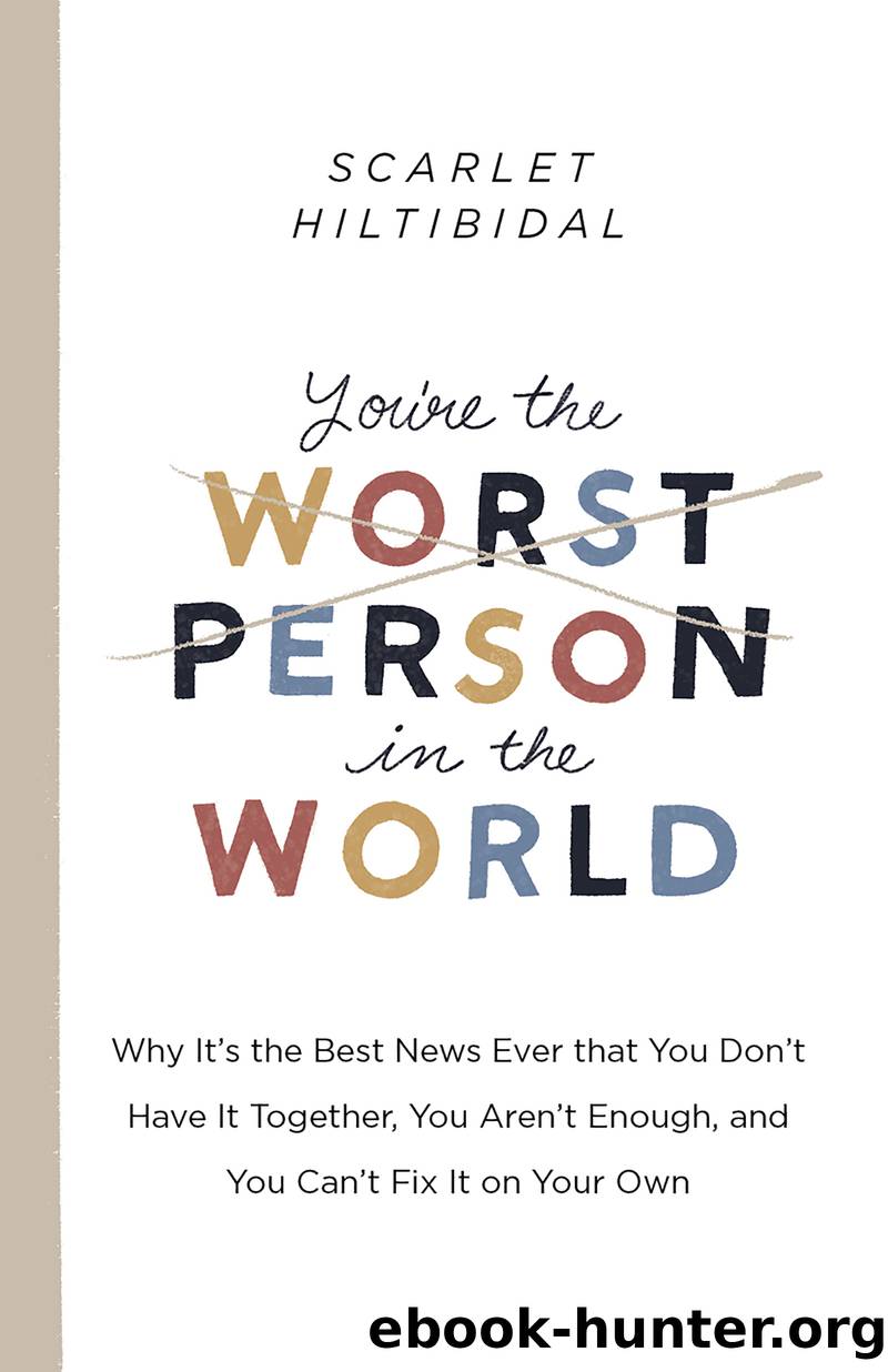 You're the Worst Person in the World by Scarlet Hiltibidal