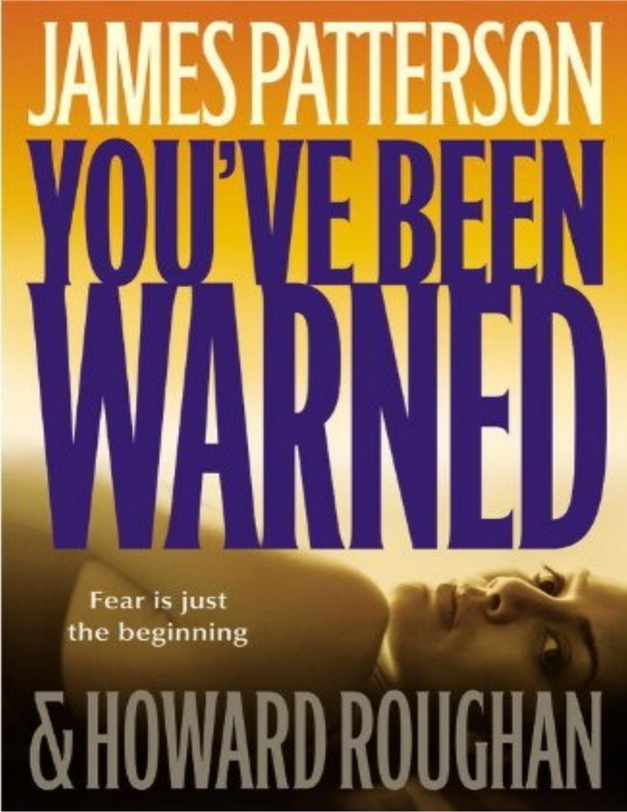 You've Been Warned by James Patterson Howard Roughan