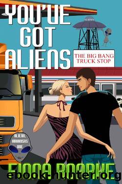 You've Got Aliens (Alienn, Arkansas Book 1) by Fiona Roarke