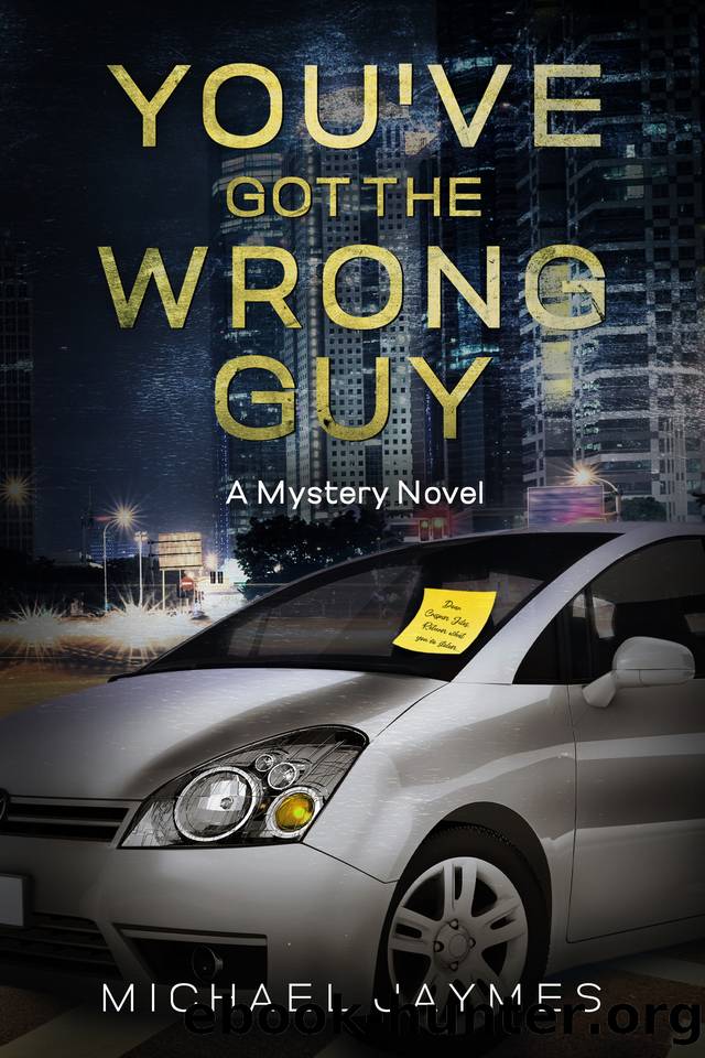 You've Got the Wrong Guy: A Mystery Novel by Michael Jaymes