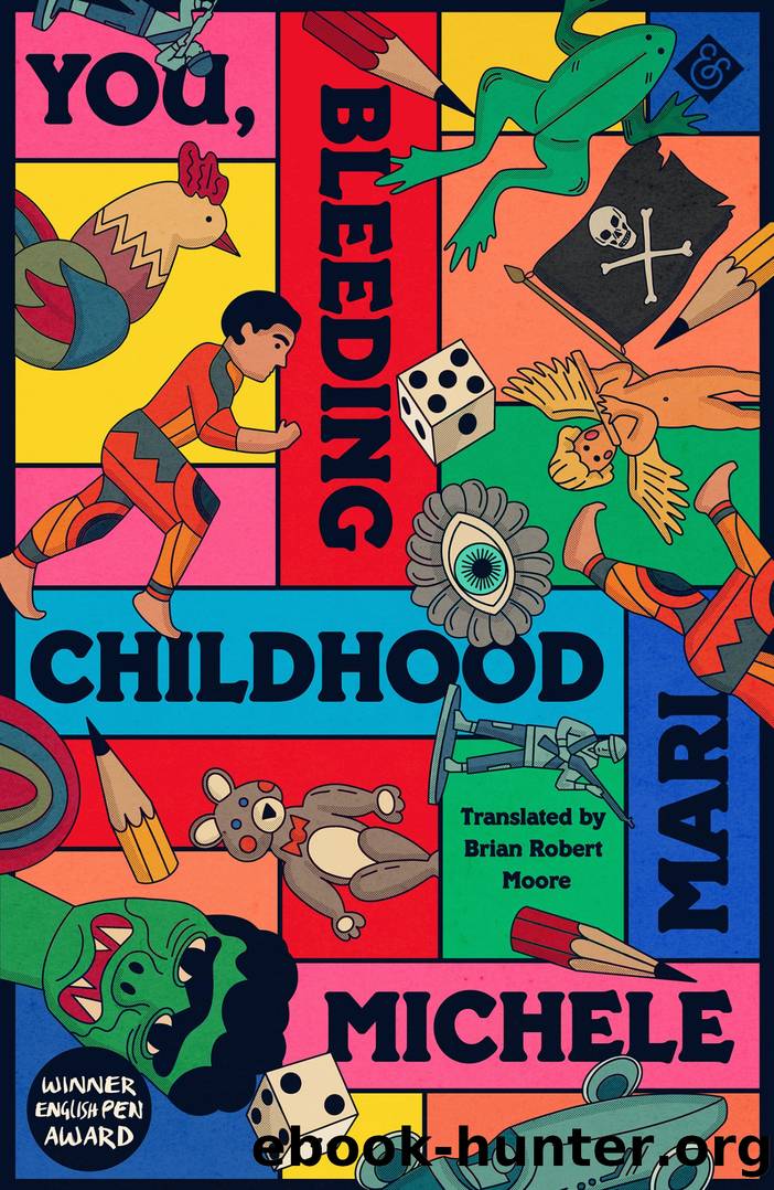You, Bleeding Childhood by Michele Mari