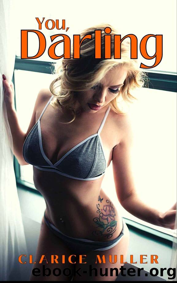 You, darling: Sex and Perversion: Erotic Novel with Explicit Sexual Content. (Burning Secrets Book 2) by Muller Clarice