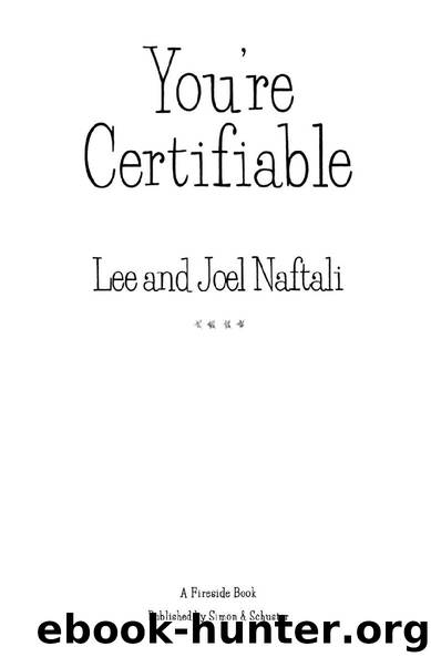 You’re Certifiable by Lee & Joel Naftali