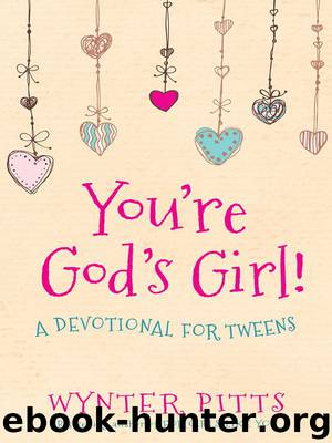 You’re God’s Girl! by Wynter Pitts