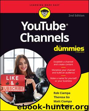 YouTube Channels For Dummies by Rob Ciampa & Theresa Go & Matt Ciampa & Rich Murphy