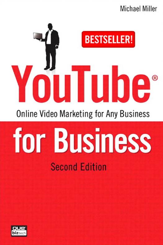 YouTube for Business: Online Video Marketing for Any Business by Michael Miller