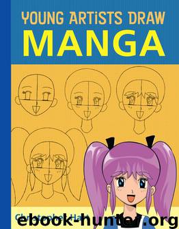 Young Artists Draw Manga by Christopher Hart